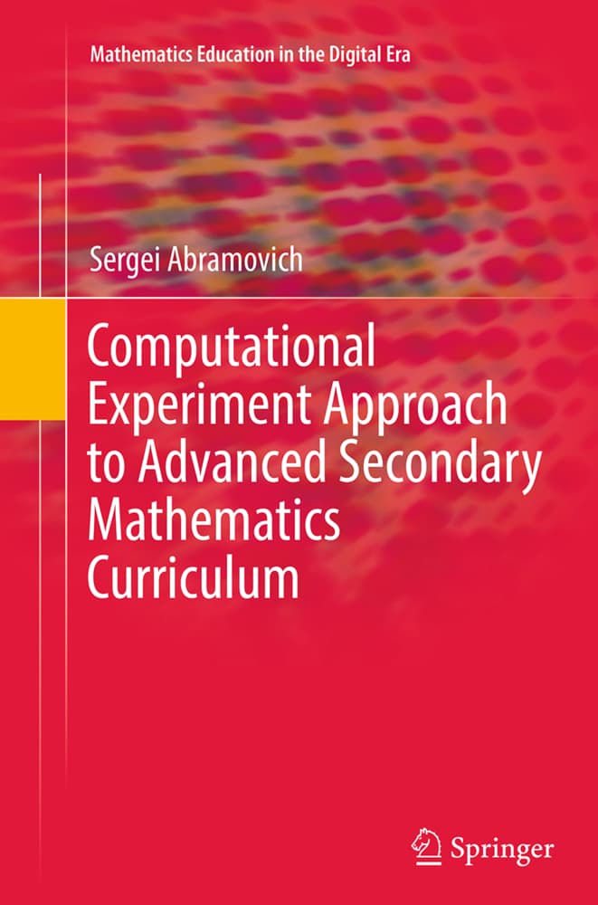 Computational Experiment Approach to Advanced Secondary Mathematics Curriculum