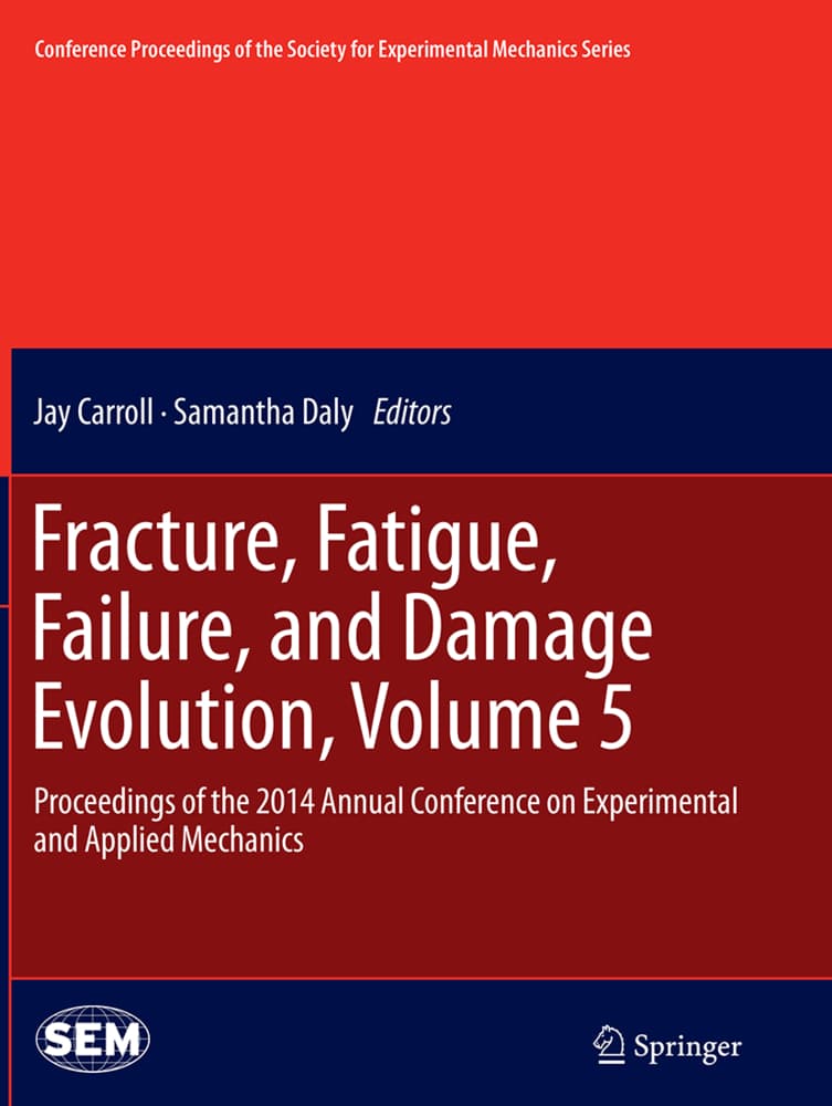 Fracture, Fatigue, Failure, and Damage Evolution, Volume 5