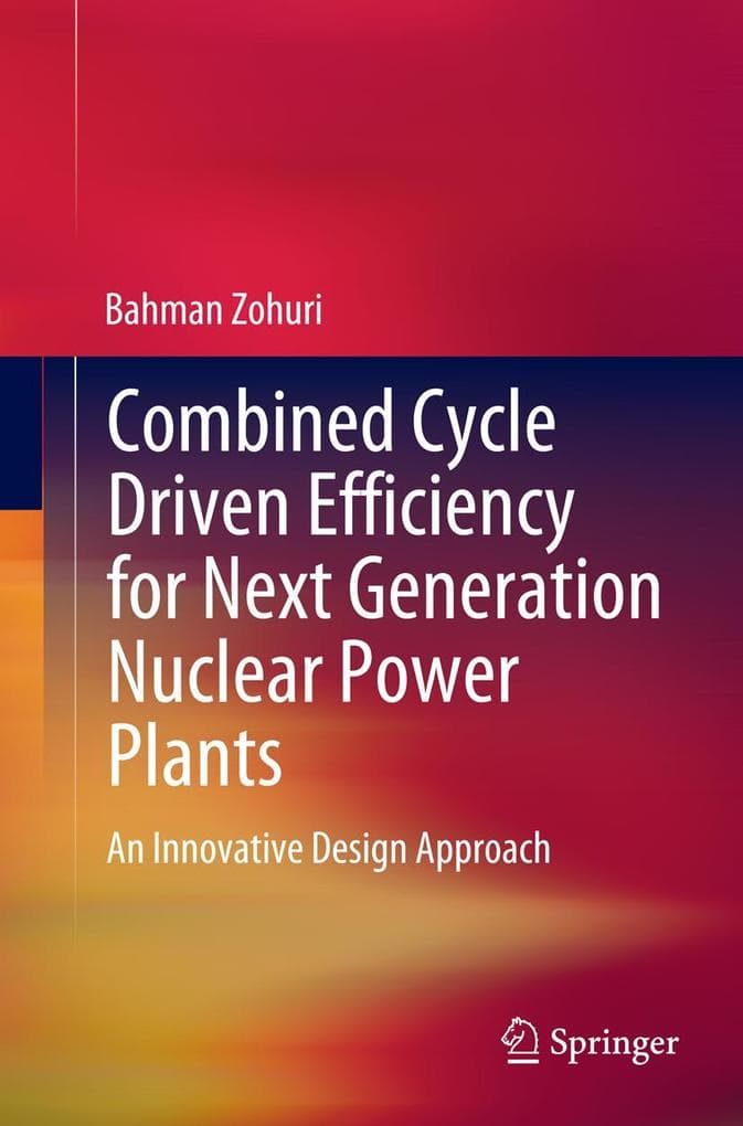 Combined Cycle Driven Efficiency for Next Generation Nuclear Power Plants