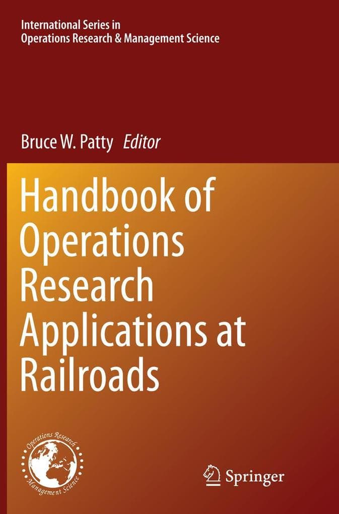 Handbook of Operations Research Applications at Railroads