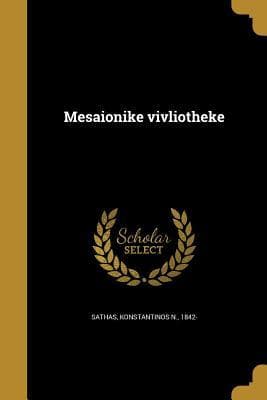 Mesaio&#772;nike&#772; vivliothe&#772;ke&#772;
