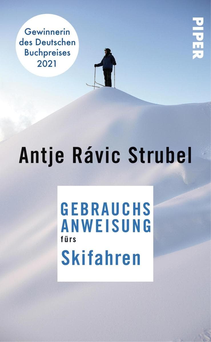 Gebrauchsanweisung fürs Skifahren: Von der Gewinnerin des Deutschen Buchpreises 2021