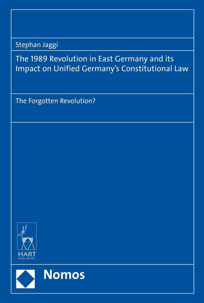 The 1989 Revolution in East Germany and its impact on Unified Germany's Constitutional Law