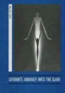 Severin's Journey Into the Dark