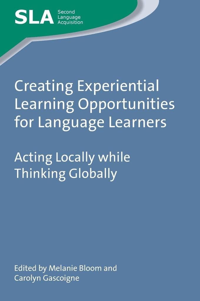 Creating Experiential Learning Opportunities for Language Learners