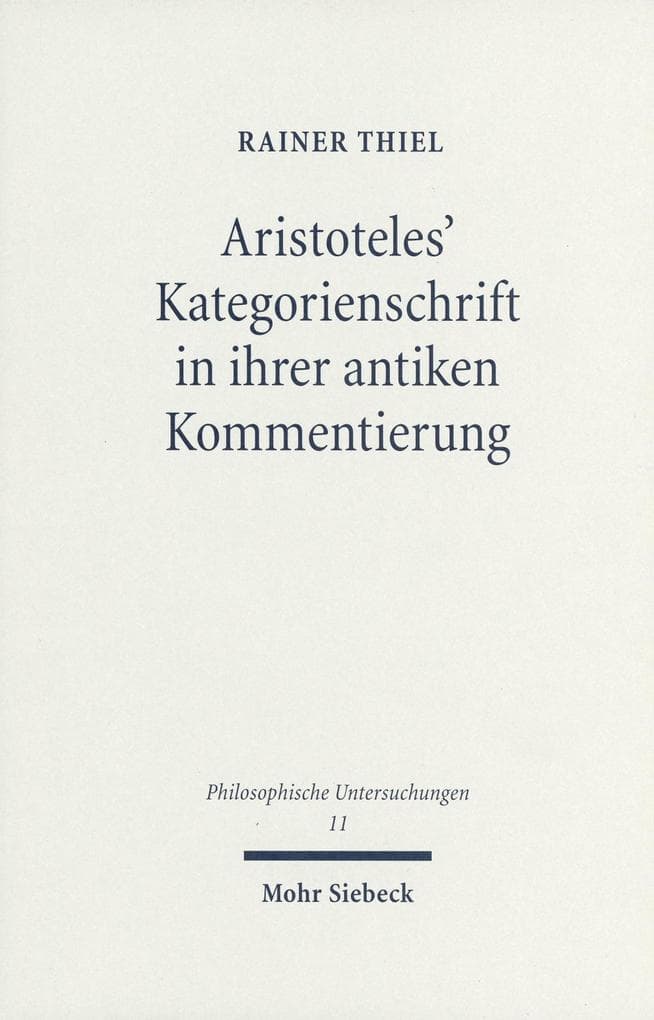 Aristoteles' Kategorienschrift in ihrer antiken Kommentierung