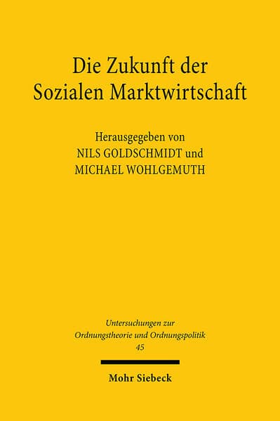 Die Zukunft der Sozialen Marktwirtschaft