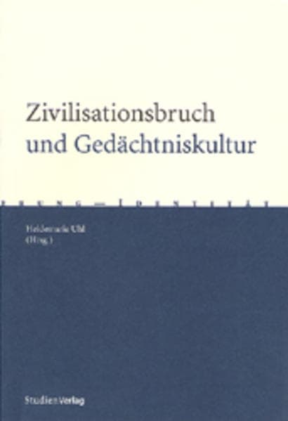 Zivilisationsbruch und Gedächtniskultur