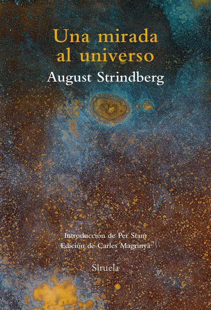Una mirada al Universo : ensayos sobre alquimia, ciencias naturales, misticismo, fotografía y pintura