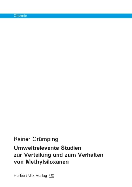 Umweltrelevante Studien zur Verteilung und zum Verhalten von Methylsiloxanen
