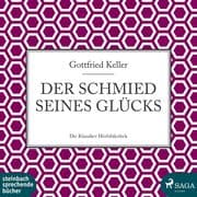Der Schmied seines Glücks (Ungekürzt)