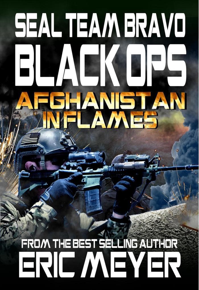 SEAL Team Bravo: Black Ops - Afghanistan in Flames