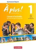À plus! Band 1: 6. Jahrgangsstufe - Bayern - Carnet d'activités mit Audios und Videos online