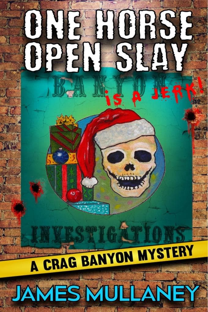 One Horse Open Slay: A Crag Banyon Mystery (Crag Banyon Mysteries, #1)