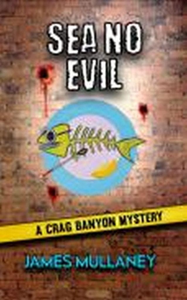 Sea No Evil: A Crag Banyon Mystery (Crag Banyon Mysteries, #4)