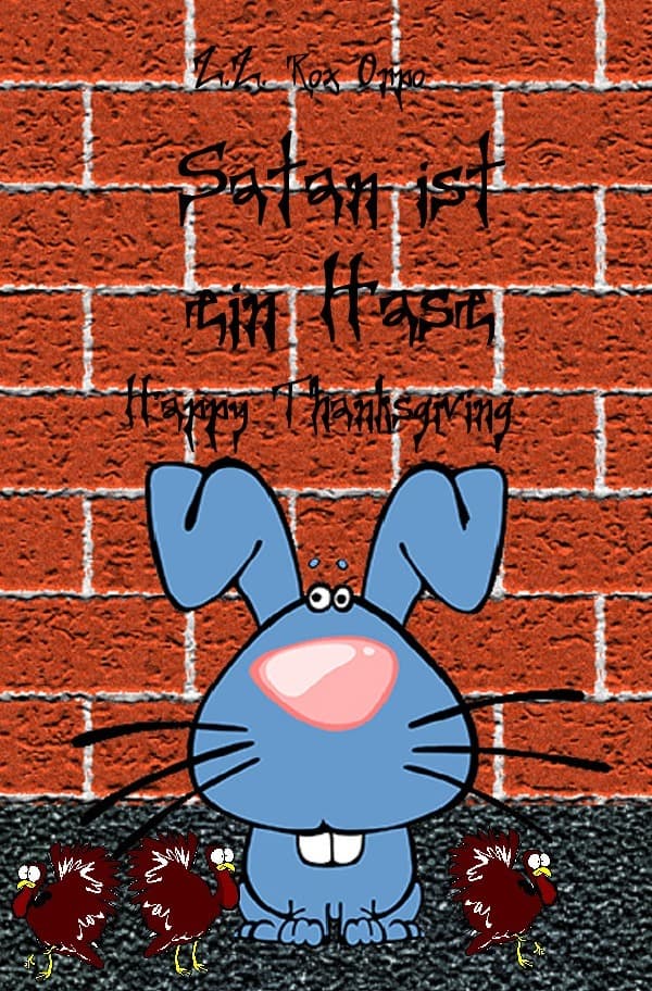 Satan ist ein Hase / Satan ist ein Hase Happy Thanksgiving