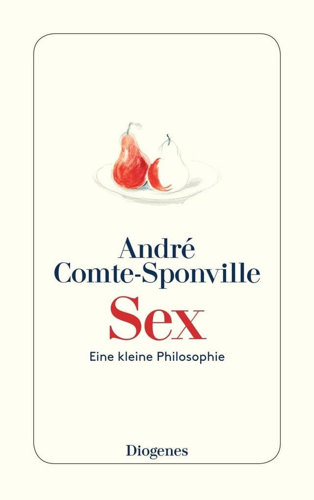 Sex: Eine kleine Philosophie