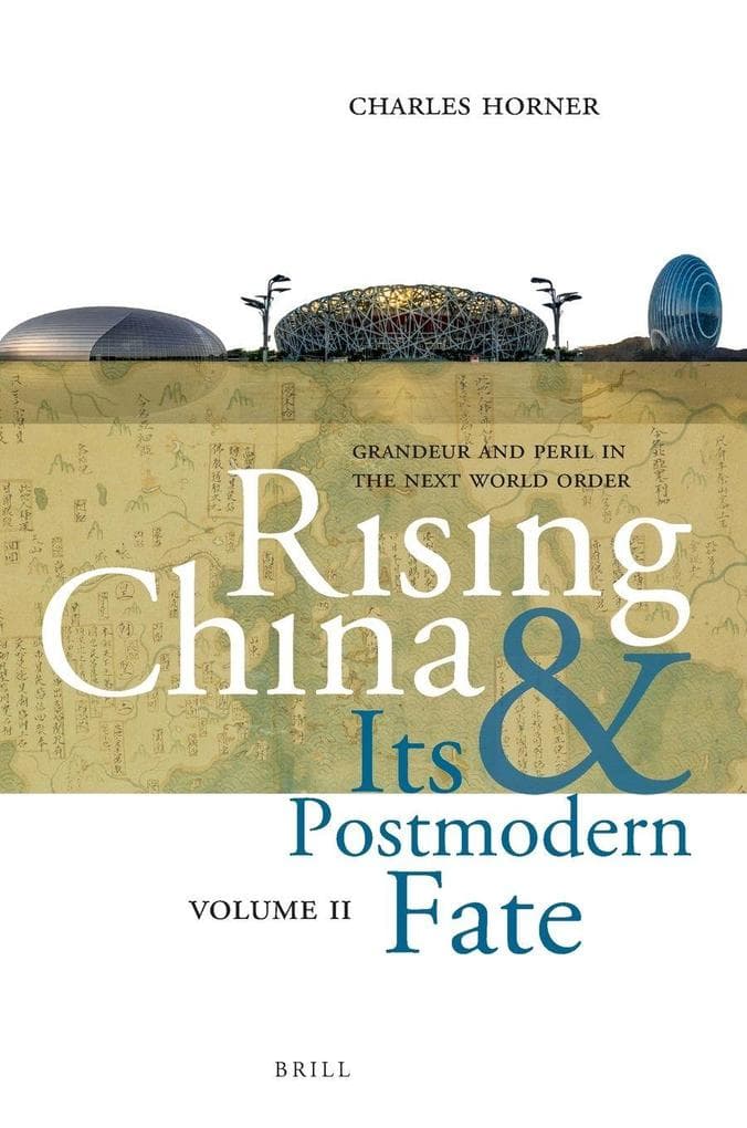 Rising China and Its Postmodern Fate, Volume II