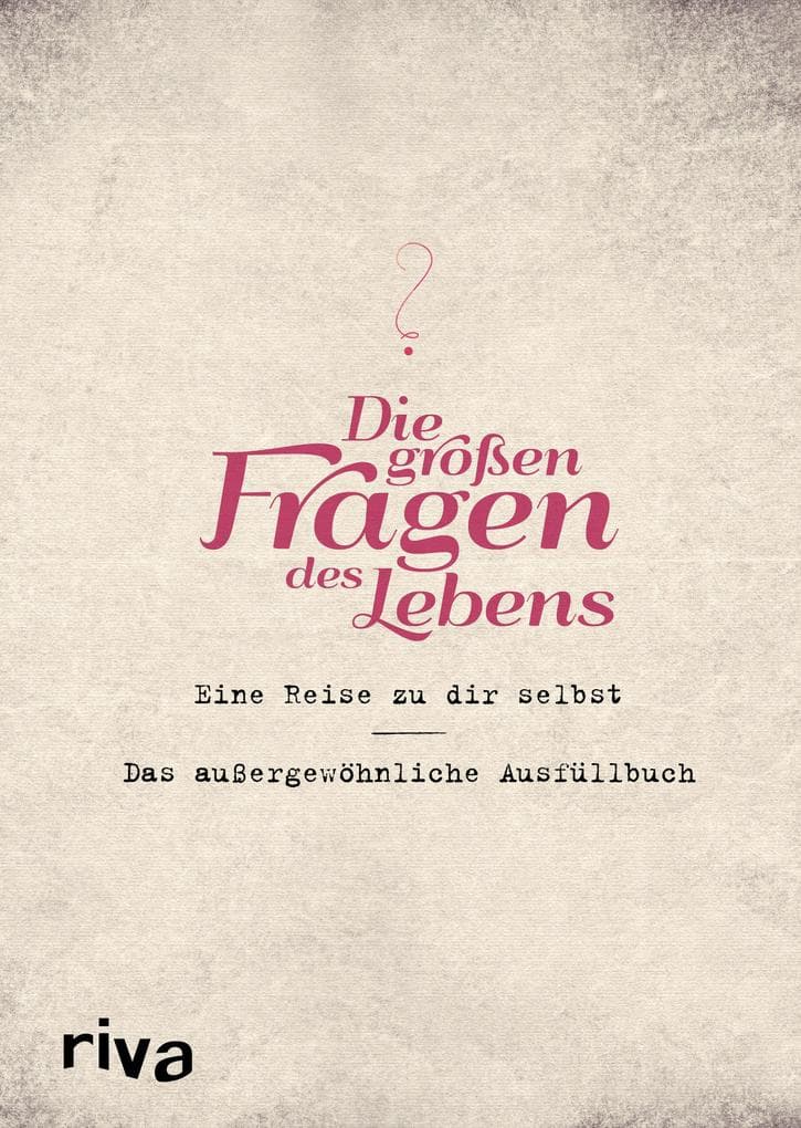 Die großen Fragen des Lebens