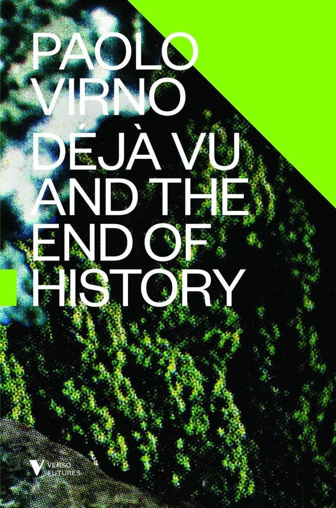 Déjà Vu and the End of History