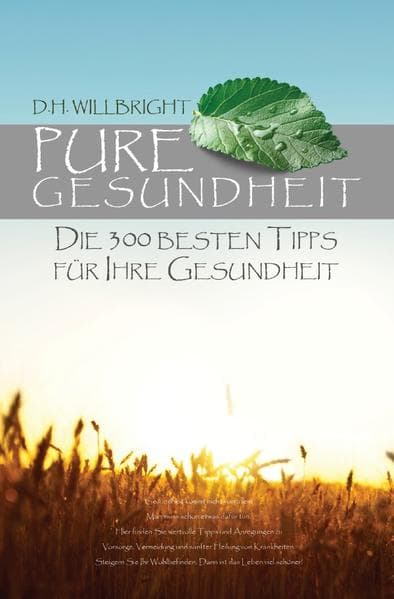 Pure Gesundheit: Die 300 besten Tipps für Ihre Gesundheit