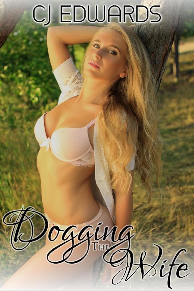 Dogging the Wife (Wife Sharing, #10)