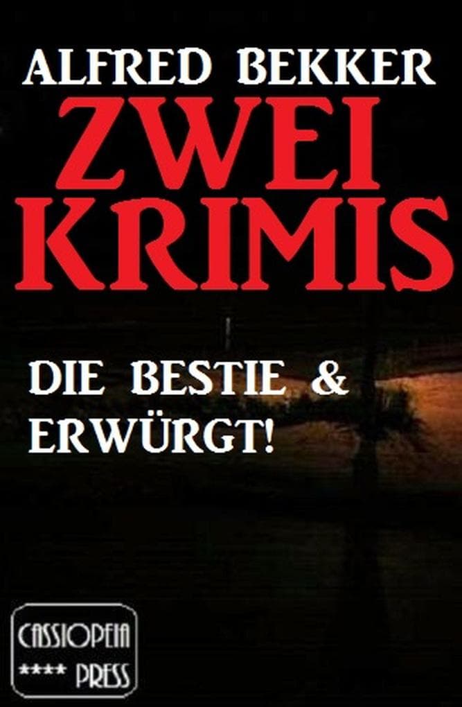 Zwei Krimis: Die Bestie & Erwürgt!