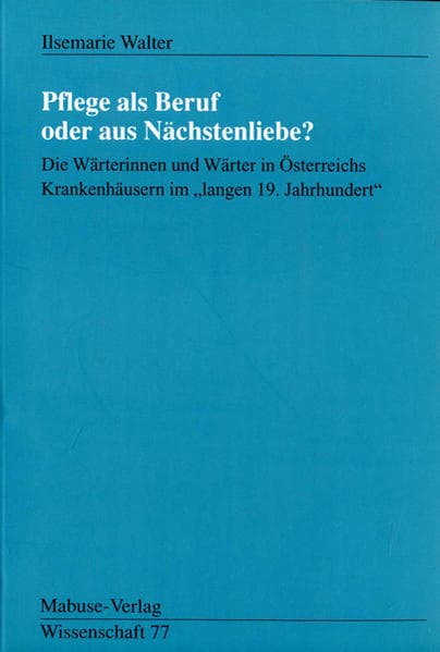 Pflege als Beruf oder aus Nächstenliebe?