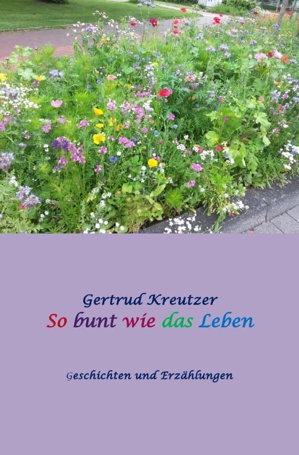 So bunt wie das Leben