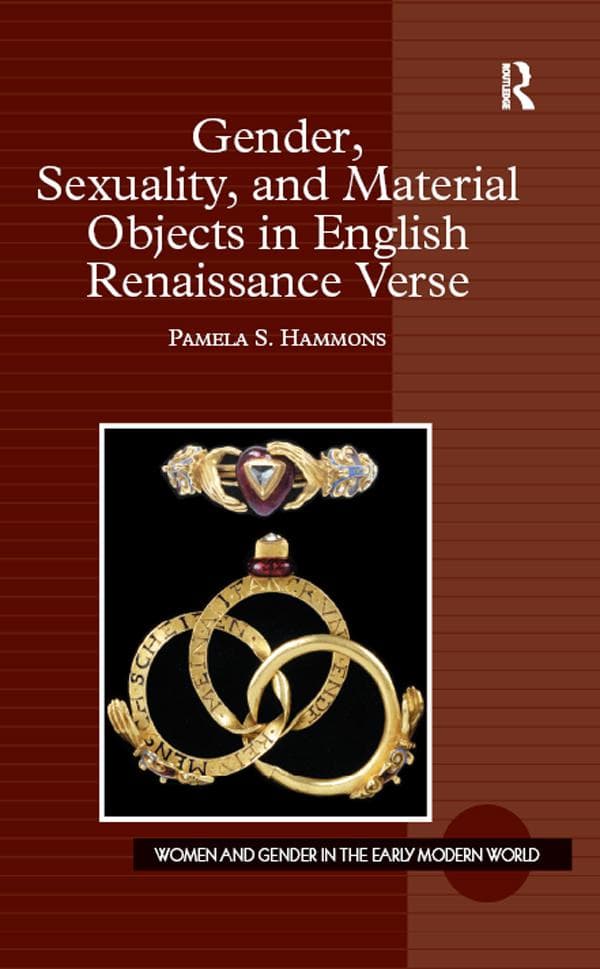 Gender, Sexuality, and Material Objects in English Renaissance Verse