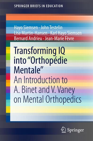 Transforming IQ into "Orthopédie Mentale"