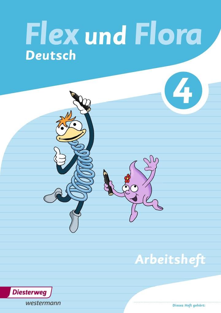 Flex und Flora 4. Arbeitsheft Deutsch. Für die Ausleihe