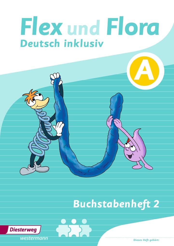 Flex und Flora - Zusatzmaterial: Buchstabenheft 2 inklusiv (A)