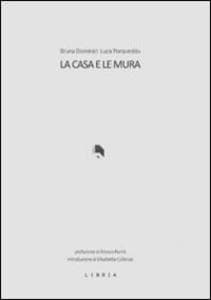 La casa e le mura
