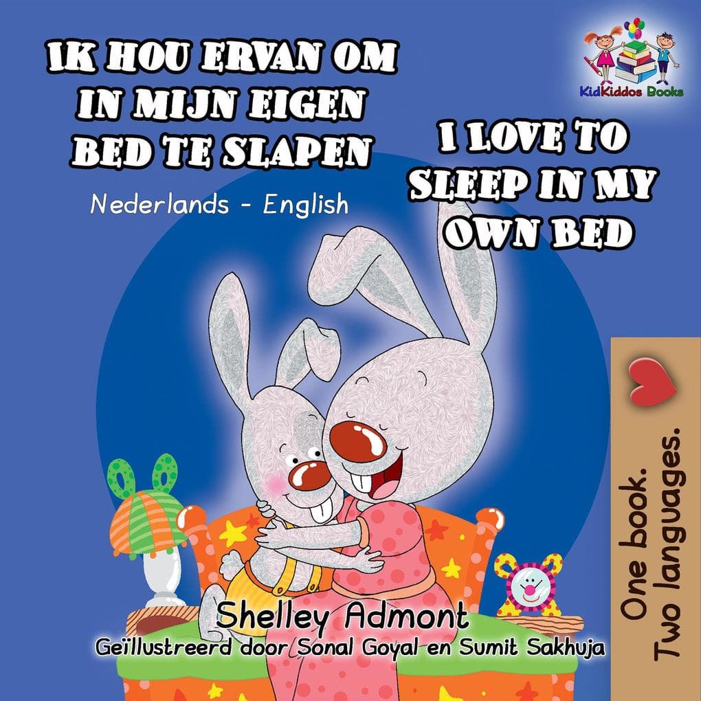 Ik hou ervan om in mijn eigen bed te slapen I Love to Sleep in My Own Bed (Dutch English Bilingual Edition)