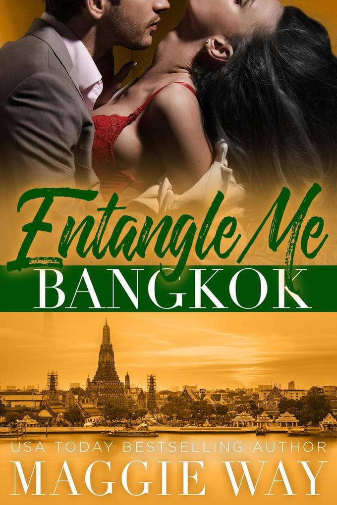 Bangkok (Entangle Me, #3)