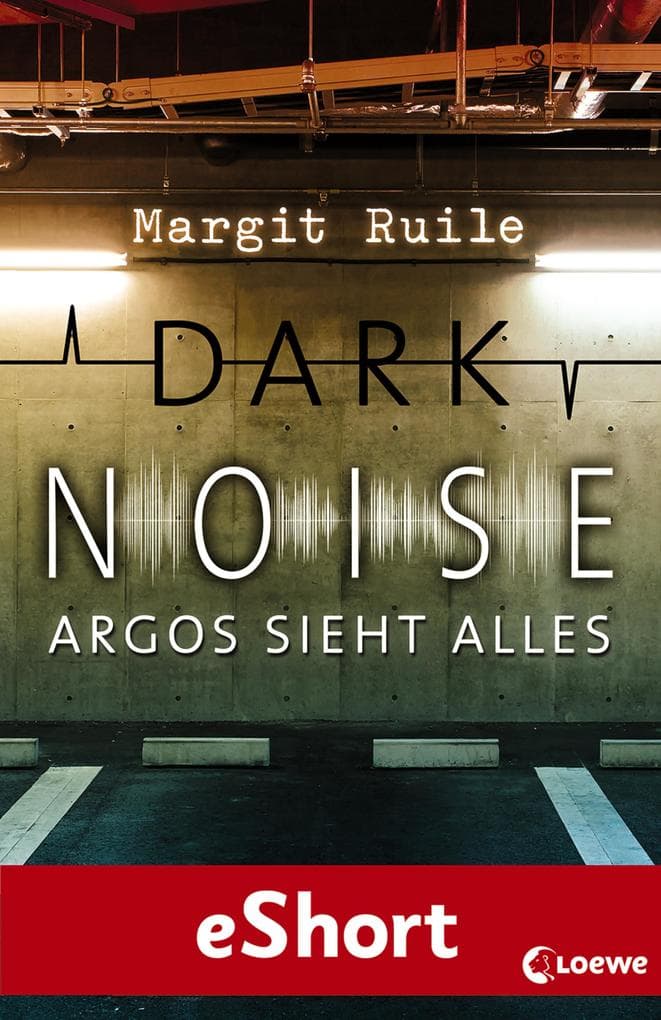 Dark Noise - Argos sieht alles: Jugendthriller ab 14 Jahre