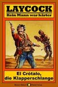 Laycock Western 198: El Crótalo, die Klapperschlange