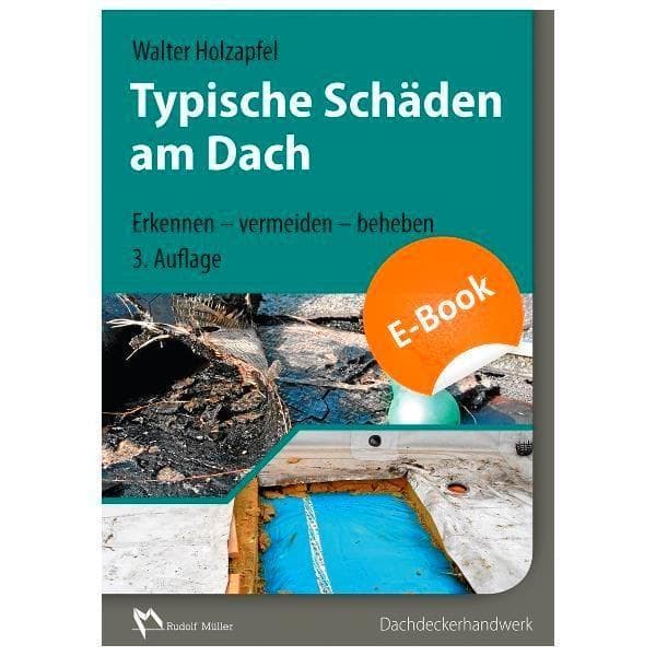 Typische Schäden am Dach, 3. Auflage