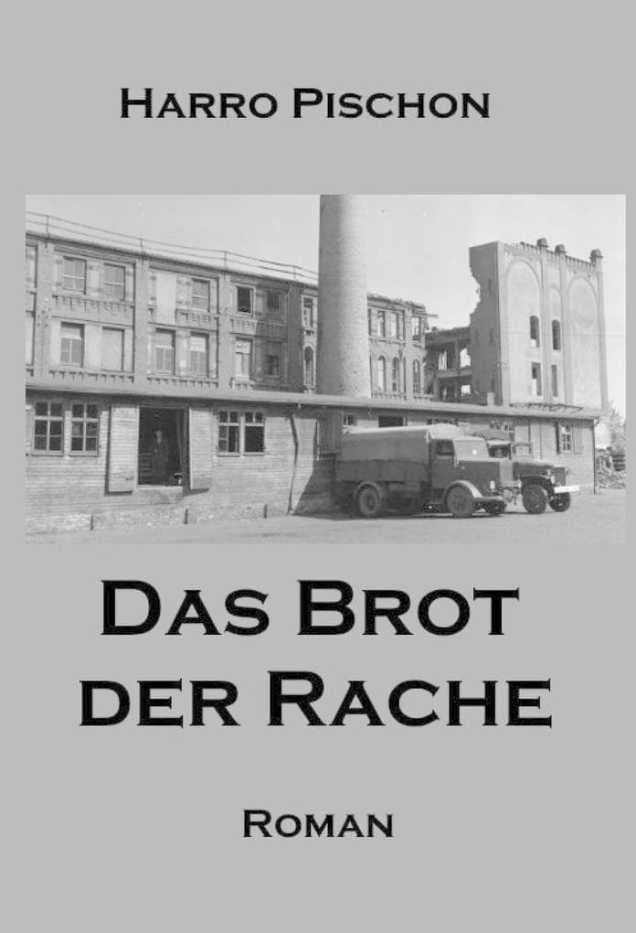 Das Brot der Rache: Ein Roman über jüdische Rächer