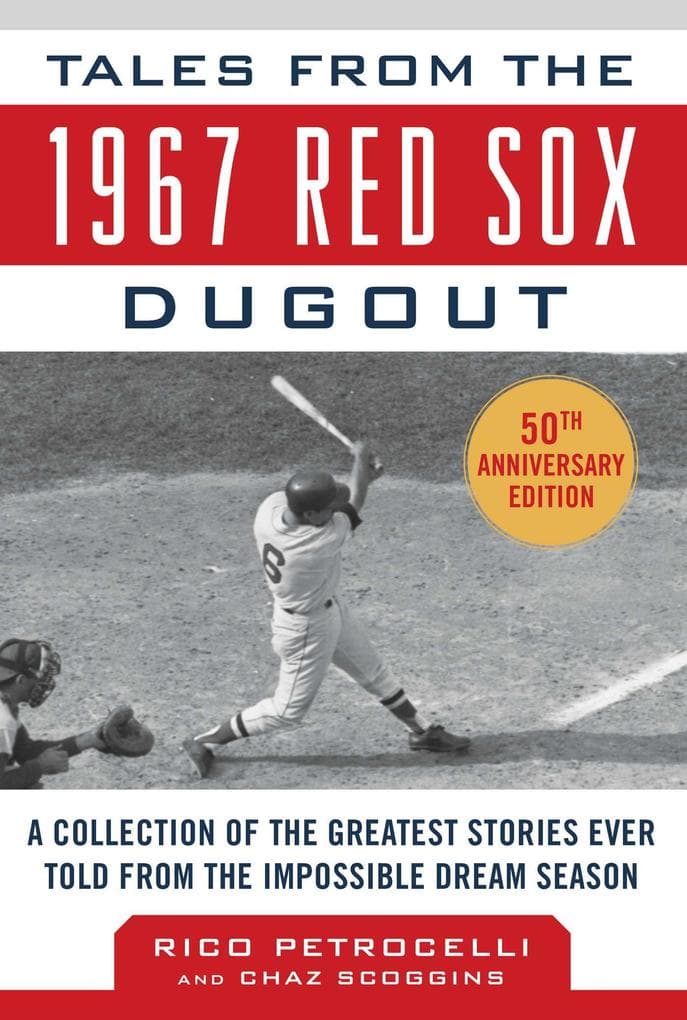 Tales from the 1967 Red Sox