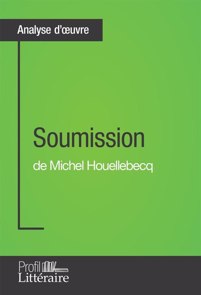 Soumission de Michel Houellebecq (Analyse approfondie)