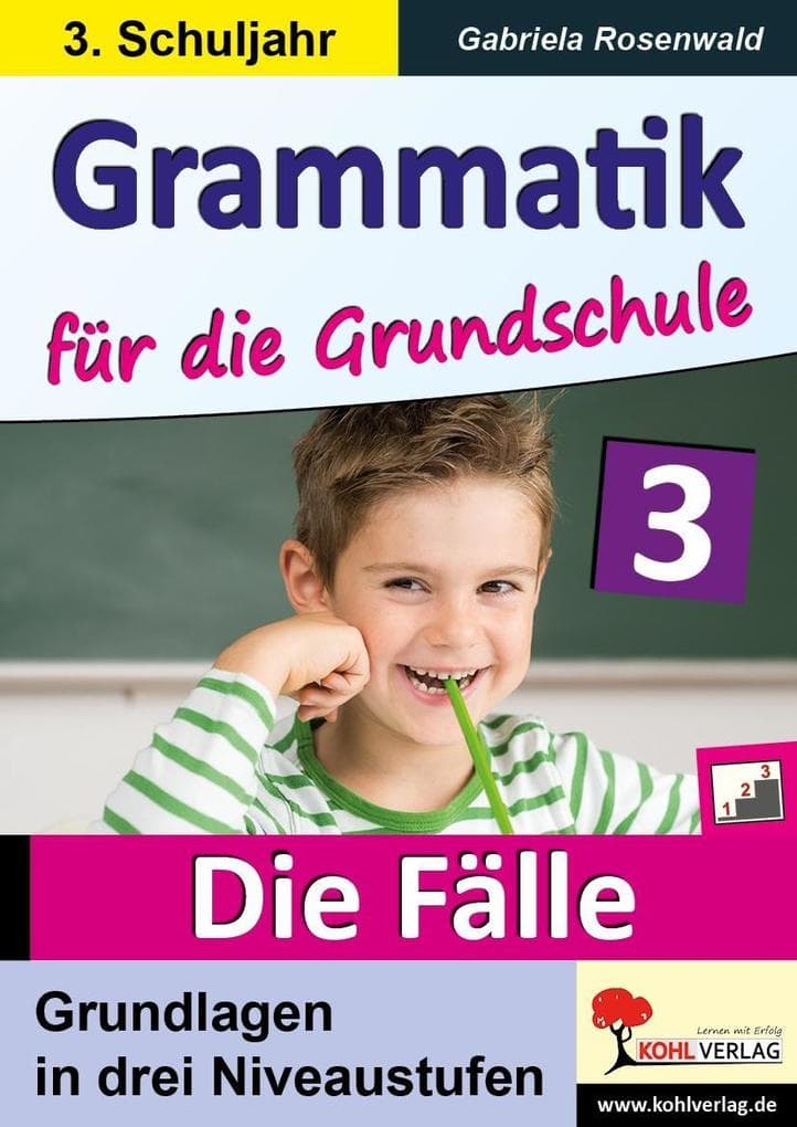 Grammatik für die Grundschule - Vier Fälle / Klasse 3