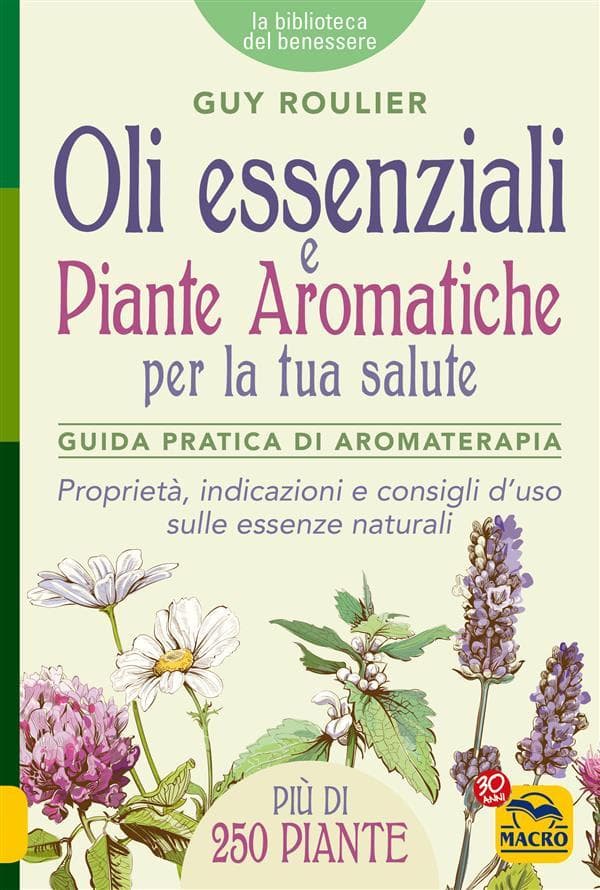 Oli Essenziali e Piante Aromatiche per la tua Salute