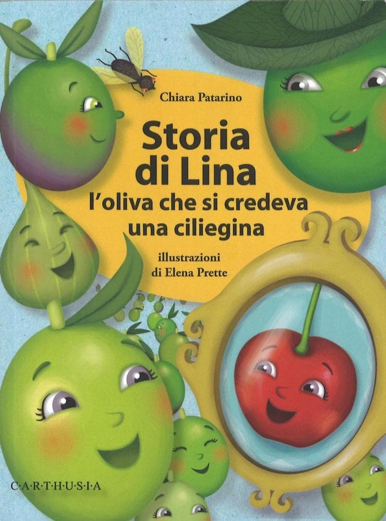 Storia di Lina. L'oliva che si credeva una ciliegina