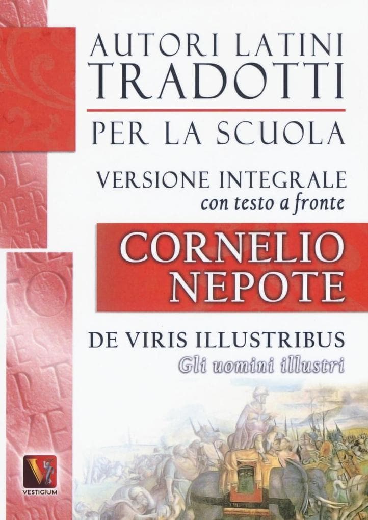 Gli uomini illustri-De viris illustribus. Testo latino a fronte