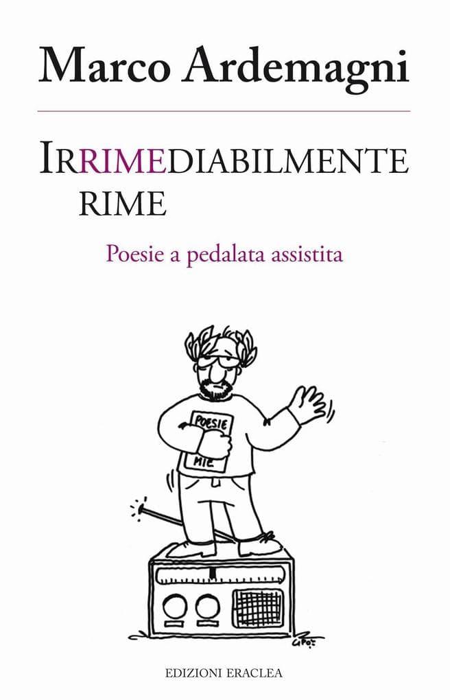 Irrimediabilmente rime. Poesie a pedalata assistita