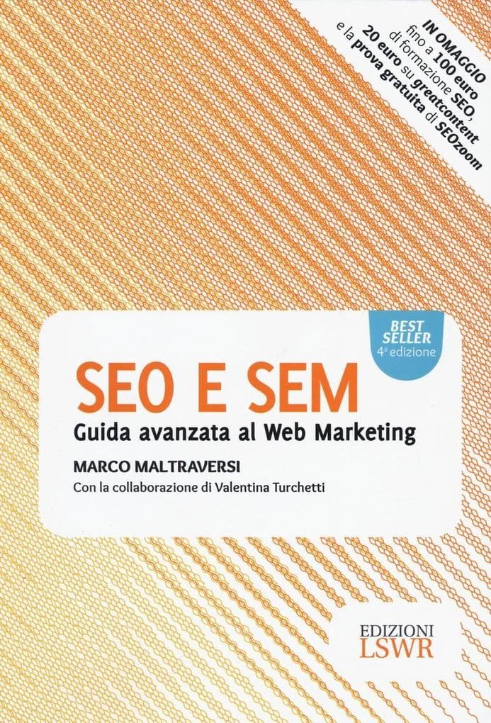 SEO e SEM. Guida avanzata al web marketing