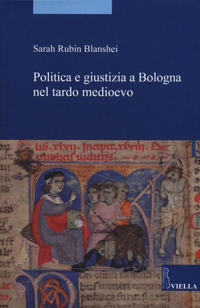Politica e giustizia a Bologna nel tardo Medioevo