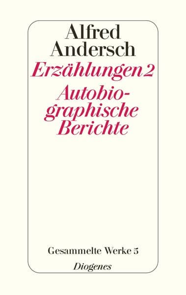 Erzählungen 2 / Autobiographische Berichte: Gesammelte Werke 5